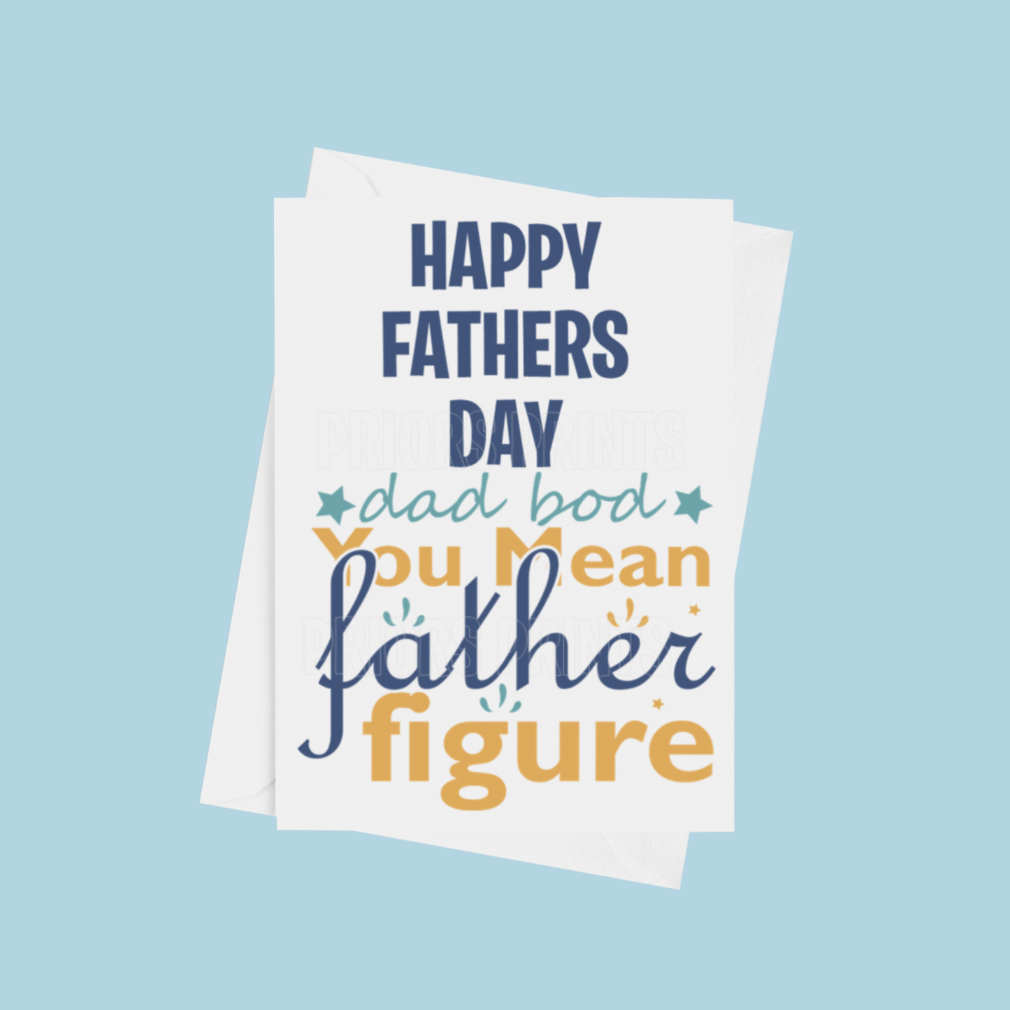 Dad Bod You Mean Father Figure- Fathers Day Card