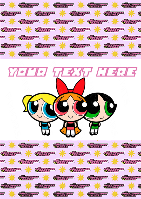 Powerpuff Girls Chocolate Bar Wrappers- To add own Text