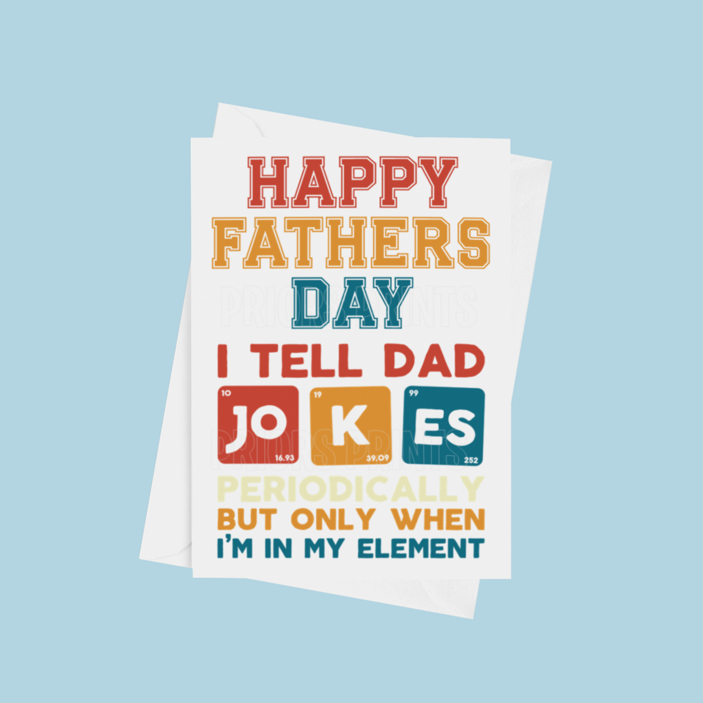 I Make Jokes Periodically Funny Fathers Day Card